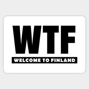 WTF - Welcome To Finland Magnet